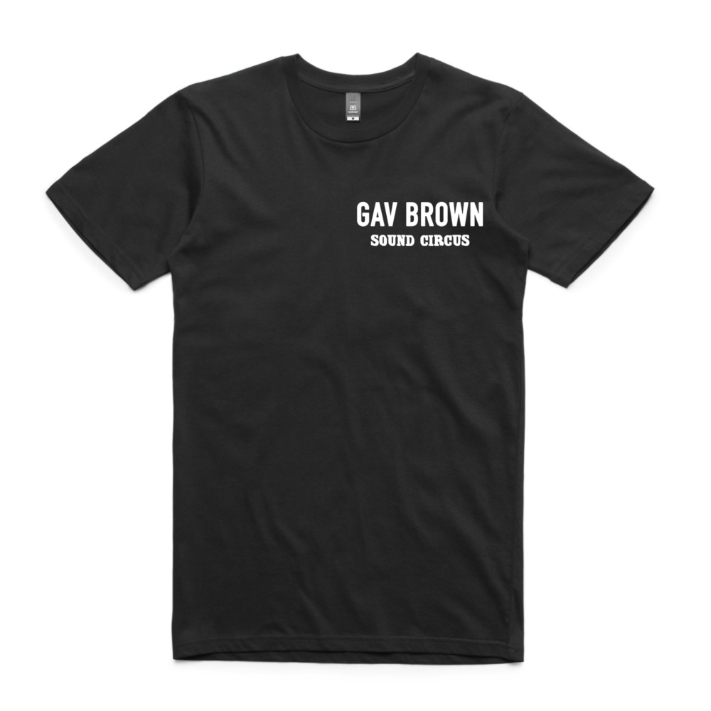 Male Gav Brown Sound Circus T SHIRT - SOLD OUT