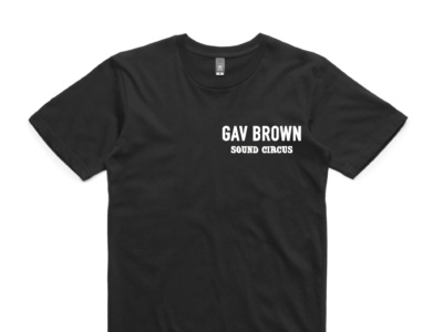 Male Gav Brown Sound Circus T SHIRT - SOLD OUT